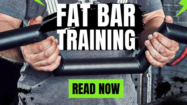 Maximise Gains with Fat Bar Training